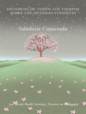 cover image of Sabiduria Conectada: Historias De Todos Los Tiempos Sobre Los Sistemas Vivientes